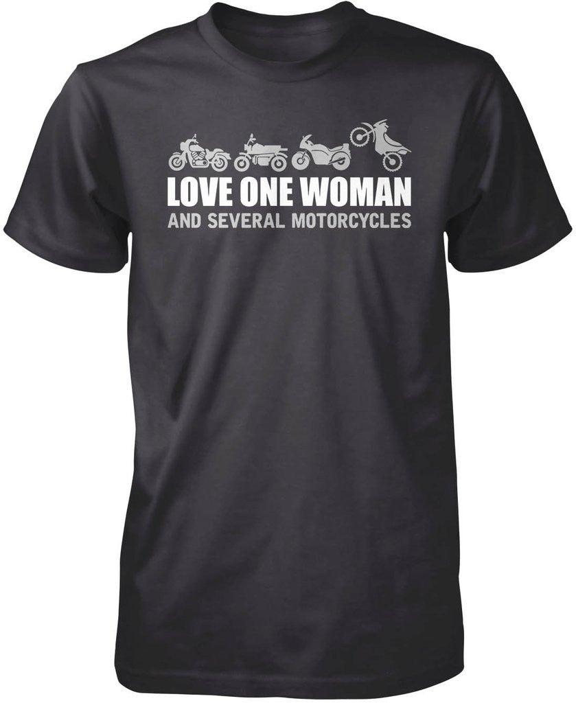 Love One Woman and Several Motorcycles