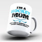 I'm a Hockey Mom Except Much Cooler - Mug